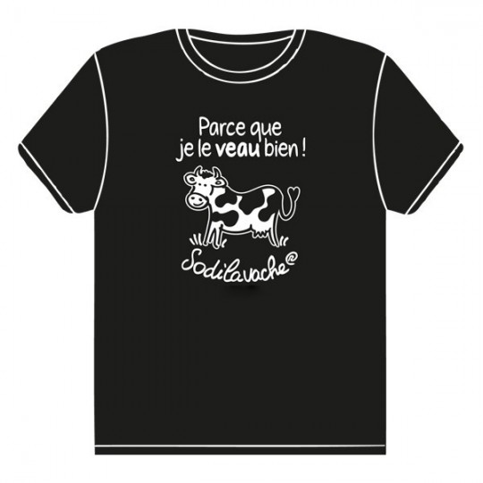 T.Shirt : " Parce que je le veau bien ! " 5/6 ans