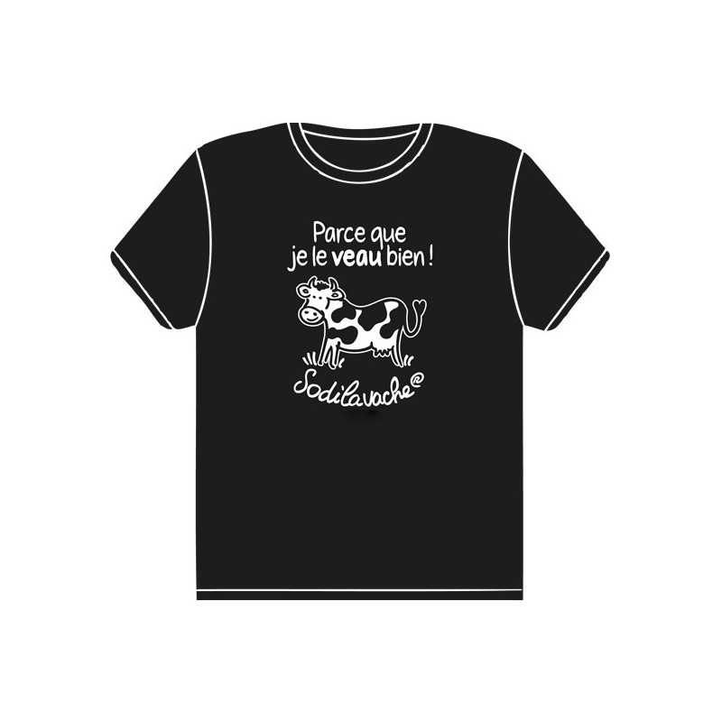 T. Shirt enfant. Taille 9/77 ans. Haute qualité, 100% coton 190g. Coloris : noir. Slogan : "Parce que je le veau bien !"