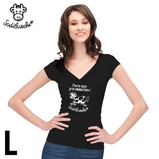 T.Shirt : " Parce que je le veau bien ! " Femme taille L