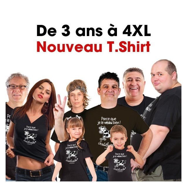 T.Shirt : " Parce que je le veau bien ! " 12/13 ans