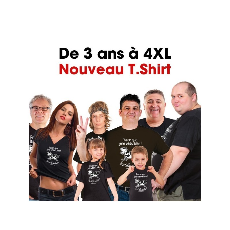 T.Shirt : " Parce que je le veau bien ! " 12/13 ans