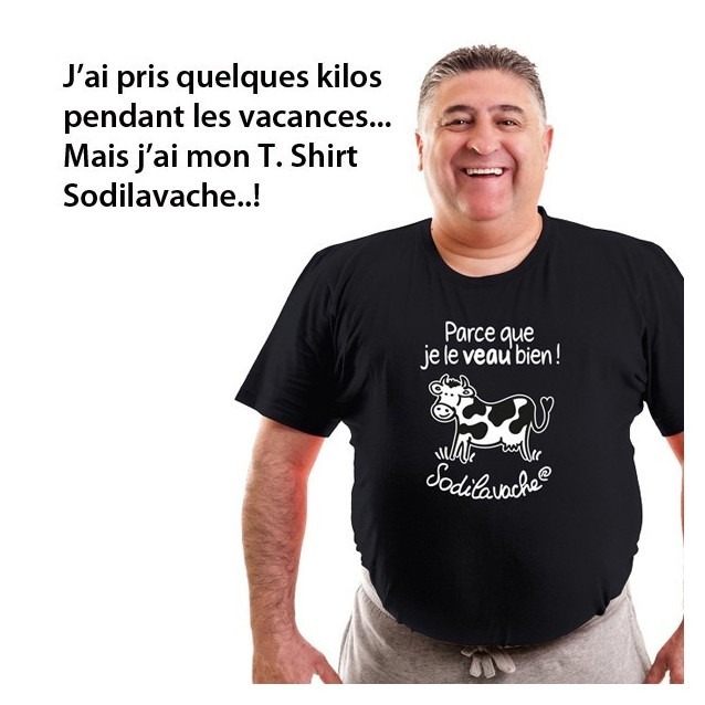 T.Shirt : " Parce que je le veau bien ! " Homme taille 3XL